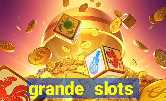 grande slots jackpot louco